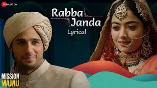 Rabba Janda  Mission Majnu  Sidharth Malhotra Rashmika M  Jubin N Tanishk B Shabbir  Lyrical [upl. by Casilda47]