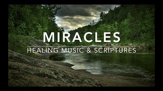 Miracles Prayer amp Meditation Music With Healing Scriptures [upl. by Seroka491]