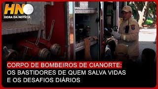 CORPO DE BOMBEIROS DE CIANORTE OS BASTIDORES DE QUEM SALVA VIDAS E OS DESAFIOS DIÁRIOS [upl. by Frechette]