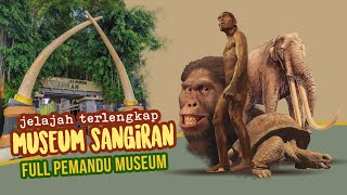 Jelajah TERLENGKAP Museum Sangiran FULL penjelasan Pemandu Museum [upl. by Sophie]