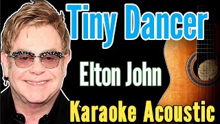 Elton John  Tiny Dancer Karaoke Acoustic Guitar KAGacoustickaraoke karaoke lyrics [upl. by Hsreh]