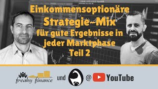 Die Einkommensoptionäre StrategieMix für eine gute Performance in jeder Marktphase Teil 2 [upl. by Worthy]