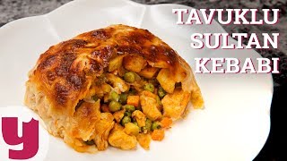 Tavuklu Sultan Kebabı Tarifi  Kebap Tarifleri  Yemekcom [upl. by Susej]