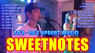 SWEETNOTES Nonstop Love Songs Medley 2023 💖 Sweetnotes 70s90s UPBEAT MUSIC  When Im Gone [upl. by Dibb]