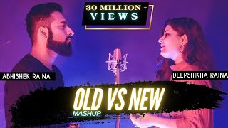 New To Old Mashup  Sing Off  Abhishek Raina amp Deepshikha Raina  15 Years 15 Songs on one Beat [upl. by Eeresed65]