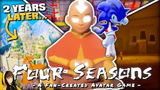 RETURNING AFTER 2 YEARS  Four Seasons Avatar FanGame  Sonic Dreams [upl. by Akienahs513]