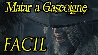 BLOODBORNE  Matar al Padre Gascoine con Facilidad  Guia Tutorial [upl. by Matthia408]