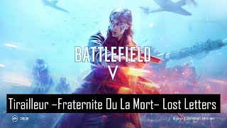 Battlefield V  Tirailleur  Fraternite Ou La Mort  Lost Letters [upl. by Trocki]