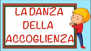 LA DANZA DELL ACCOGLIENZACANZONE speciale primi giorni di scuolacon LINK testo e attività [upl. by Greenes]