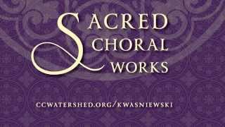 quotSacred Choral Worksquot — Peter Kwasniewski [upl. by Aynav]