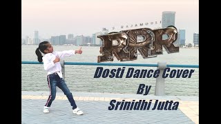 Dosti  RRR  SS Rajamouli  NTR  Ram Charan  MM Keeravani  Srinidhi Dance Cover [upl. by Emelda]