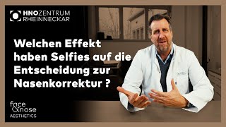 Nasenkorrektur  Frag Prof Riedel  Welchen Effekt haben Selfies auf die Entscheidung [upl. by Jaella254]