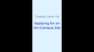 Quick Career Tip — Applying for an OnCampus Job [upl. by Kalikow]