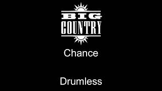 Big Country Chance Drumless [upl. by Inattyrb610]