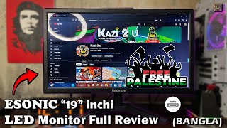 Value For Money  ESONIC quot19quot inchi Led Monitor  Bangla Review [upl. by Lacombe]