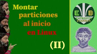 Montar particiones al inicio en Linux II manejo de blkid nano fstab y más desde la terminal [upl. by Saoj]