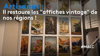 Artisanat  il restaure les quotaffiches vintagequot de nos régions [upl. by Nivrad795]