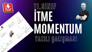 11SINIF 2DÃ–NEM 1YAZILI Ä°TME VE MOMENTUM Ã‡ALIÅžMASI PDFFÄ°ZÄ°KLE BARIÅž [upl. by Bram]