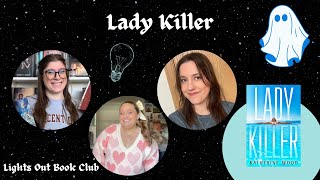 Lady Killer by Katherine Wood  Lights Out Book Club Ep 31 [upl. by Ottie]