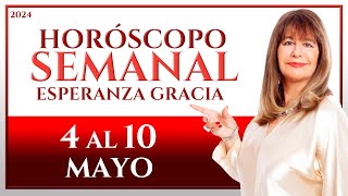 HORÓSCOPO DEL4 AL 10 DE MAYO 2024  ESPERANZA GRACIA [upl. by Irrab]