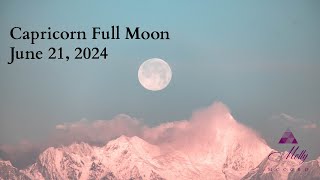 Capricorn Full Moon  Solstice Priorities Come To Light Trusting The Exhale  June 2024 Astrology [upl. by Tadio]