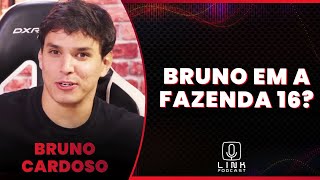 BRUNO CARDOSO VAI ESTAR NA FAZENDA 16  LINK PODCAST [upl. by Korten]