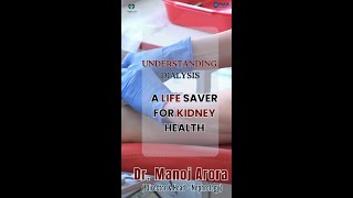 Understanding Dialysis a Life saver for Kidney Health  Drmanojarora [upl. by Ikaz362]