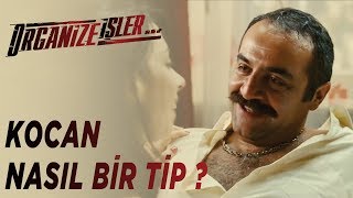 Organize İşler  Kocan Nasıl Bir Tip [upl. by Metabel]