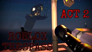 Roblox TRESPASS ACT 2 REVISIT  Normal Mode [upl. by Etteluap842]