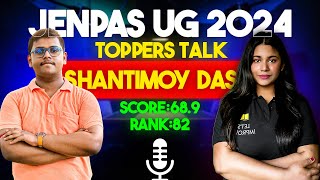 TOPPER TALK  JENPAS UG 2024 RESULT  SHANTIMOY DAS  LETS IMPROVE [upl. by Atonsah]