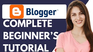 Blogspot Tutorial For Beginners 2024 StepByStep Tutorial [upl. by Link503]