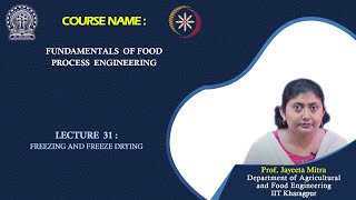 Lecture 31 Freezing and Freeze Drying [upl. by Eniamrehs]