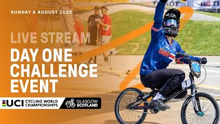 LIVE  Day One BMX Racing Challenge Event  2023 UCI Cycling World Championships [upl. by Anatak]