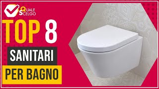 Sanitari per bagno  Top 8  QualeScelgo [upl. by Norred667]