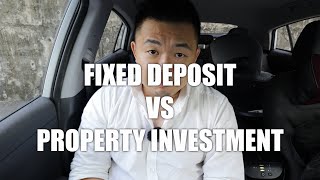 ASKING SEAN 265  FIXED DEPOSIT VERSUS PROPERTY INVESTMENT [upl. by Natassia]