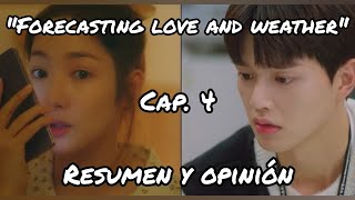 Forecasting Love and Weather  Ep 4 🌧️Resumen y OpiniónLas inclemencias del amor  Capítulo 4🥰 [upl. by Blinnie326]