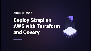 Deploy Strapi on AWS with Terraform and Qovery [upl. by Topper213]