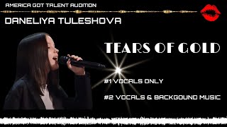 Daneliya Tuleshova AGT Tears Of Gold VOCALS WITHOUT MUSIC [upl. by Rahas68]