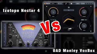 🎤Izotope Nectar 4 Vs UAD Manley VoxBox🎤 [upl. by Gylys]