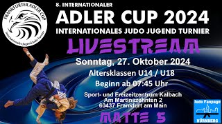 Matte 5  8 Internationaler Adler Cup 2024  27102024  FrankfurtMain  Judo Fanpage Nürnberg [upl. by Janie]