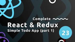 Complete React Tutorial amp Redux 23  Todo App part 1 [upl. by Melisse637]