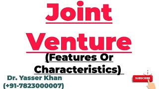 Joint Venture  Features Of Joint Venture  Characteristics Of Joint Venture [upl. by Ordisy457]