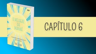 O Milagre da Manhã Audiobook  Capítulo 6  VOZ HUMANA [upl. by Hareehahs]