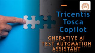 The Tricentis Tosca Copilot Generative AIpowered Test Automation Assistant  reWireByAutomation [upl. by Magner]