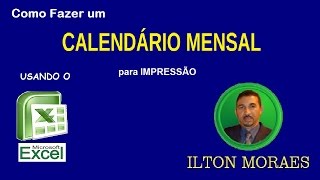 Como Fazer um Calendário Mensal no Excel para Imprimir [upl. by Enaoj]