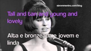 Astrud Gilberto amp Stan Getz The Girl From Ipanema English and Portuguese Lyrics and Translation [upl. by Issiah975]