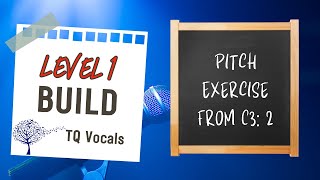 Pitch Exercise from C3 Number 2 Level 1 Build TQ Vocals [upl. by Lucille]