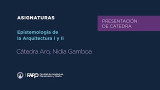 Epistemología I y II » Cátedra Arq Nidia Gamboa [upl. by Chandra]