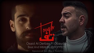 OBAYDAH Feat Osaid Al Derbas  تف  Tough  ProdDroppecy [upl. by Ranita]