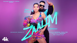 ZAALIM Official Music Video Badshah Nora Fatehi  Payal Dev  Abderafia El Abdioui  Bhushan K [upl. by Jacquetta]